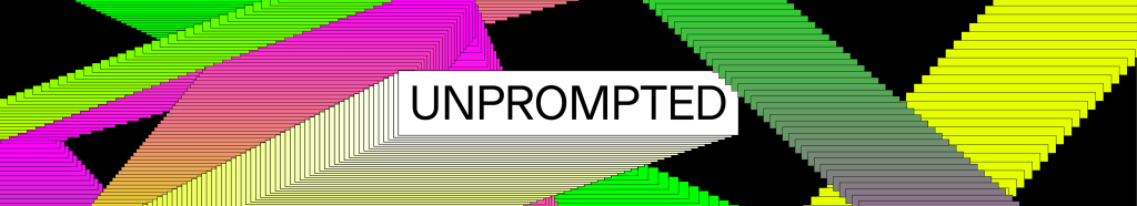 Vector illustration, the title reads: "Unprompted" in capital letters.